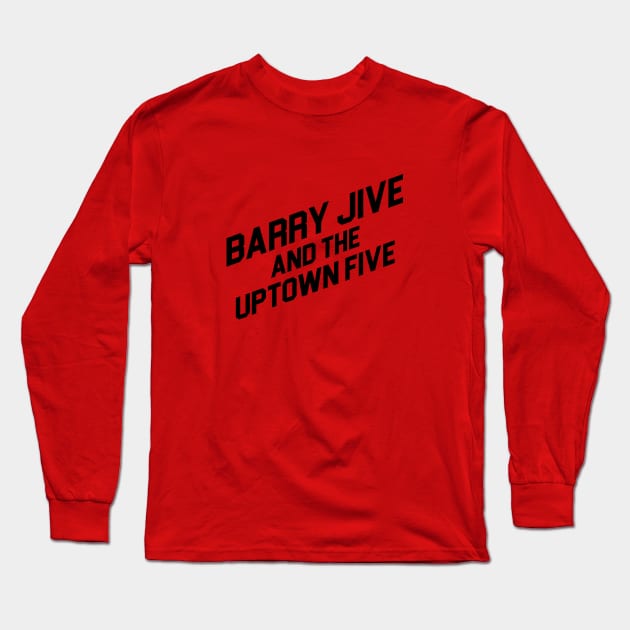 Barry Jive and the Uptown Five - High Fidelity Long Sleeve T-Shirt by The90sMall